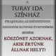 A Turay Ida Színház felajánlása – megjelenések